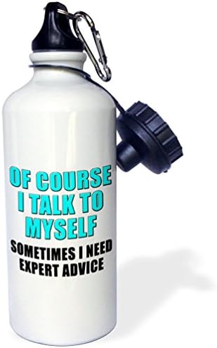 3Drose Naravno da razgovaram sa sobom Ponekad mi treba stručni savjet Aqua Sportska boca vode, 21 oz, bijela